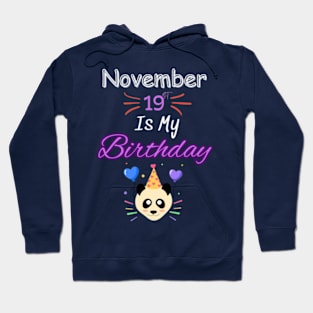 november 19 st is my birthday Hoodie